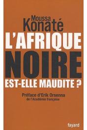 Moussa Konaté - L'Afrique noire est-elle maudite ?