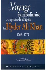  HUGAU Claude (Capitaine), VALENCE Françoise de (présenté par) - Le Voyage extraordinaire d'un capitaine de dragons chez Hyder Ali Khan: 1769-1772