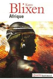  BLIXEN Karen - Afrique: La ferme africaine - Ex Africa - Lettres d'Afrique 1914-1931- Ombres sur la prairie
