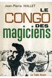  HALLET Jean-Pierre - Le Congo des magiciens