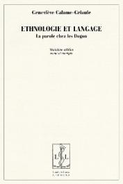  CALAME-GRIAULE Geneviève - Ethnologie et langage: la parole chez les Dogon. 3 eme édition revue et corrigée