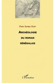  DIOP Papa Samba - Archéologie du roman sénégalais