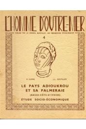  DUPIRE Marguerite, BOUTILLIER Jean-Louis - Le pays adioukrou et sa palmeraie (Basse Côte d'Ivoire). Etude socio-économique