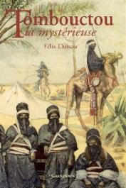 Félix Dubois - Tombouctou la mystérieuse