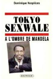  NASPLEZES Dominique - Tokyo Sexwale: à l'ombre de Mandela