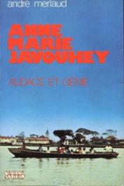  MERLAUD André - Anne Marie Javouhey. Audace et génie (édition de 1976)