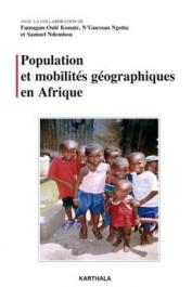  KONATE Famagan-Oulé, NGOTTA N'Guessan, NDEMBOU Samuel (avec la collaboration de) - Population et mobilités géographiques en Afrique
