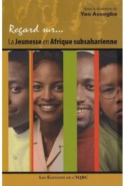  ASSOGBA Yao, NIANG Abdoulaye, MUTOMBO Jean-Paul et Alia (édteurs) -  Regard sur… La jeunesse en Afrique subsaharienne