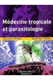  WALLACE Peters, PASVOL Geoffrey - Médecine tropicale et parasitologie