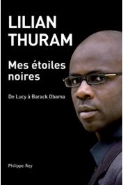  THURAM Lilian - Mes étoiles noires. De Lucy à Barack Obama