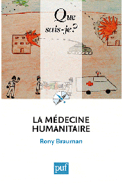  BRAUMAN Rony - La médecine humanitaire