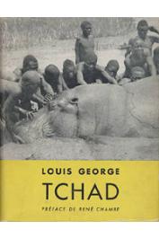  Louis George - Tchad. Chasses et voyage (édition cartonnée sous jaquette)