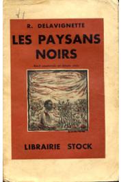  DELAVIGNETTE Robert - Les paysans noirs. Récit soudanais en 12 mois