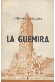 DESOMBRE Stéphane - La Guémira. Mission Alger-Lac Tchad 1937 (édition de 1944)