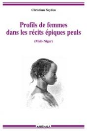 SEYDOU Christiane - Profils de femmes dans les récits épiques peuls (Mali-Niger)