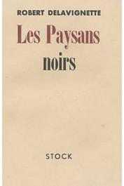  DELAVIGNETTE Robert - Les paysans noirs. Nouvelle édition