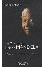 STENGEL Richard - Les chemins de Mandela: Quinze leçons de vie, d'amour et de courage