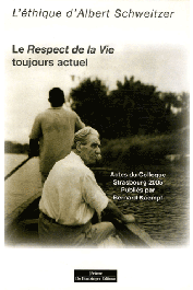  KAEMPF Bernard (publiés par) - L'éthique d'Albert Schweitzer: Le respect de la vie toujours actuel. Actes du Colloque - Strasbourg 2005