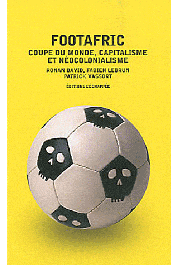  DAVID Ronan, LEBRUN Fabien, VASSORT Patrick -  Footafric. Coupe du monde, capitalisme et néocolonialisme