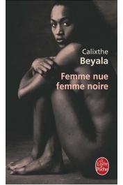  BEYALA Calixthe - Femme nue, femme noire