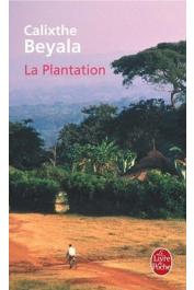  BEYALA Calixthe - La plantation. Roman