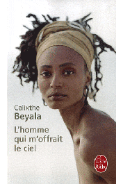  BEYALA Calixthe - L'homme qui m'offrait le ciel