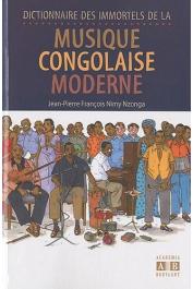  NIMY NZONGA Jean-Pierre François - Dictionnaire des immortels de la musique congolaise moderne