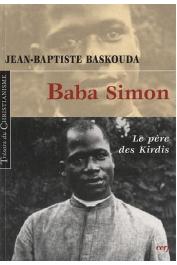  BASKOUDA Jean Baptiste, VULLIEZ Hyacinthe (avec la collaboration de) - Baba Simon, le père des Kirdis