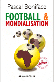  BONIFACE Pascal - Football & mondialisation. 2eme édition