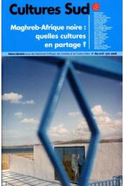  Cultures Sud - 169 (Notre librairie) - Maghreb-Afrique noire: quelles cultures en partage ?