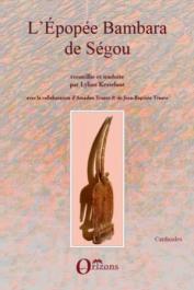  KESTELOOT Lilyan  - L'épopée bambara de Ségou