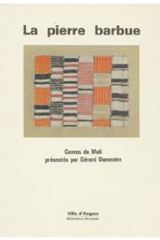  DUMESTRE Gérard, (traduction et présentation de) - La pierre barbue et autres contes du Mali