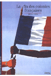  DROZ Bernard - La fin des colonies françaises