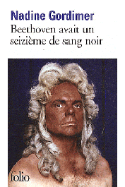  GORDIMER Nadine - Beethoven avait un seizième de sang noir