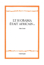  COUTO Mia - Et si Obama était africain… Suivi de Luso-Aphonies, la lusophonie entre voyages et crimes