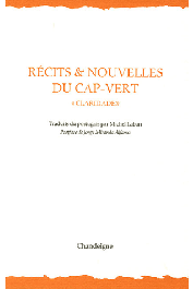 LOPES Manuel, LOPES Baltasar, GONCALVES Antonio Aurelio, TEIXEIRA DE SOUSA Henrique - Récits et nouvelles du Cap-Vert  Claridade