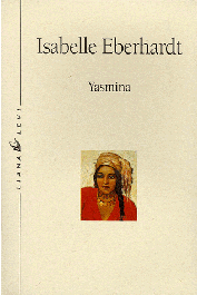  EBERHARDT Isabelle - Yasmina et autres nouvelles algériennes. 5eme édition