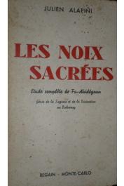  ALAPINI Julien - Les noix sacrées. Etude complète de Fa-Ahidégoun génie de la sagesse et de la divination au Dahomey