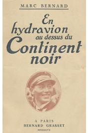  BERNARD Marc, (Lieutenant de Vaisseau) - En hydravion au dessus du continent noir