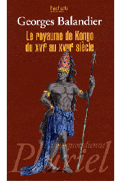  BALANDIER Georges - Le royaume de Kongo du XVIe au XVIIIe siècle