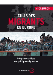  MIGREUROP, CLOCHARD Olivier (sous la direction de) - Atlas des migrants en Europe. Géographie critique des politiques migratoires