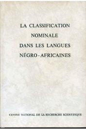  MANESSY Gabriel (éditeur scientifique) - La classification nominale dans les langues négro-africaines. Actes du Colloque éponyme organisé à Aix en Provence du 3 au 7 juillet 1967