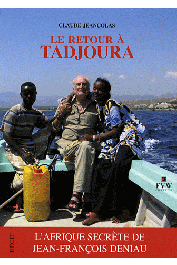  JEANCOLAS Claude - Le retour à Tadjoura. L'Afrique secrète de Jean-François Deniau