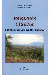  KISHINDO Pascal J., LIPENGA Allan L. - Parlons Cisena. Langue et culture du Mozambique