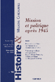HMC - Histoire & Missions Chrétiennes - 14, SAPPIA Caroline, SERVAIS Olivier (dossier dirigé par) - Mission et politique après 1945