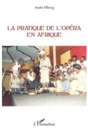  MBENG André - La pratique de l'opéra en Afrique