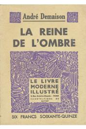  DEMAISON André - La reine de l'ombre
