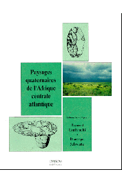  SCHWARTZ Dominique, LANFRANCHI Raymond (sous la direction de) - Paysages quaternaires de l'Afrique centrale atlantique