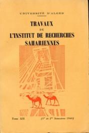 Travaux de l'Institut de Recherches Sahariennes - Tome XIX - 1er et 2eme semestres 1960