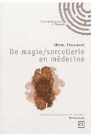  THUILLEAUX Michel - De magie / sorcellerie en médecine